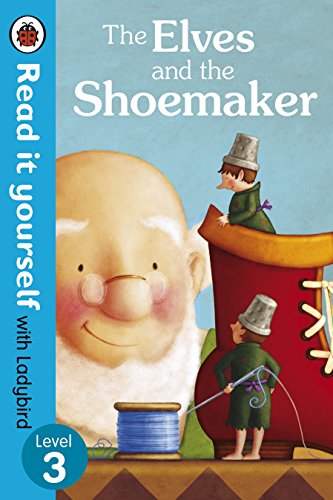 The Elves and the Shoemaker - Read it yourself with Ladybird: Level 3 von Penguin